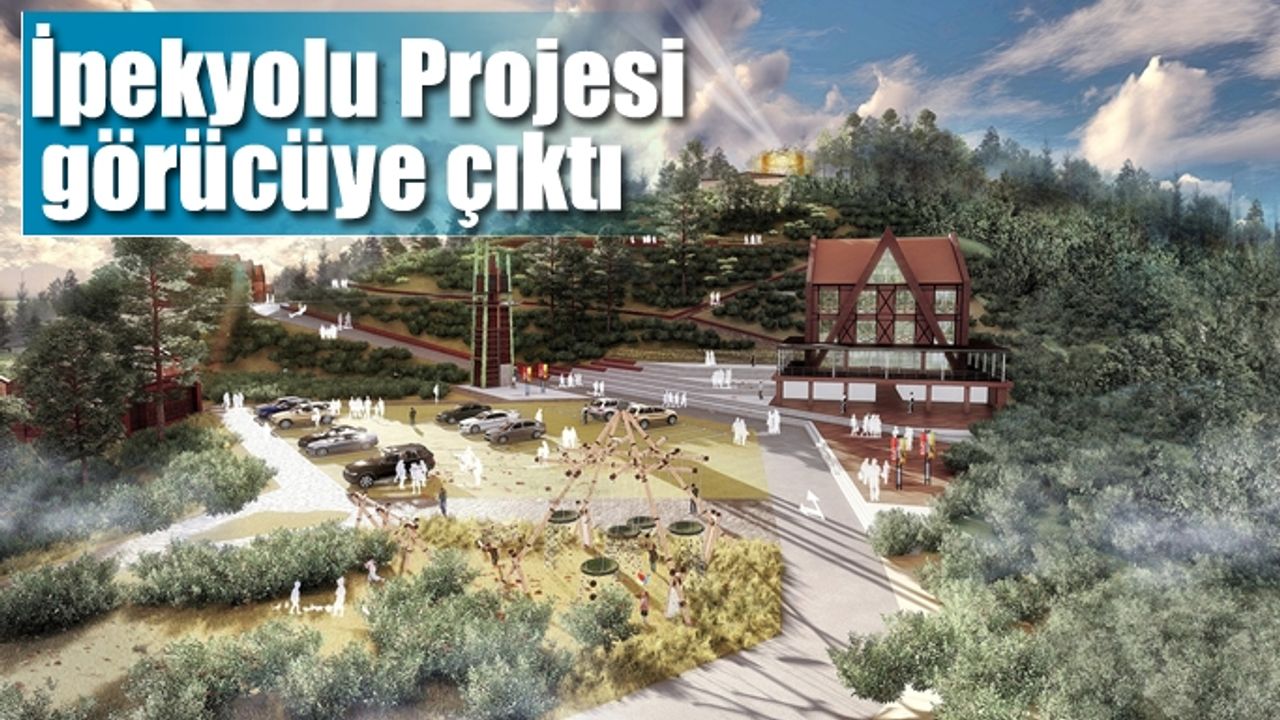 İpekyolu Projesi mecliste görücüye çıktı