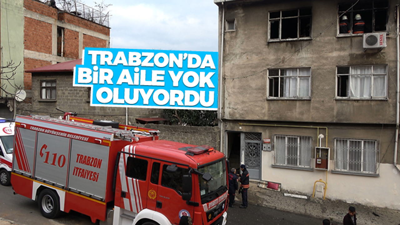 Trabzon'da bir aile yok oluyordu