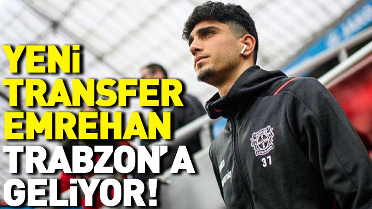 Trabzonspor Emrehan Gedikli'yi çağırdı! Yeni transfer geliyor
