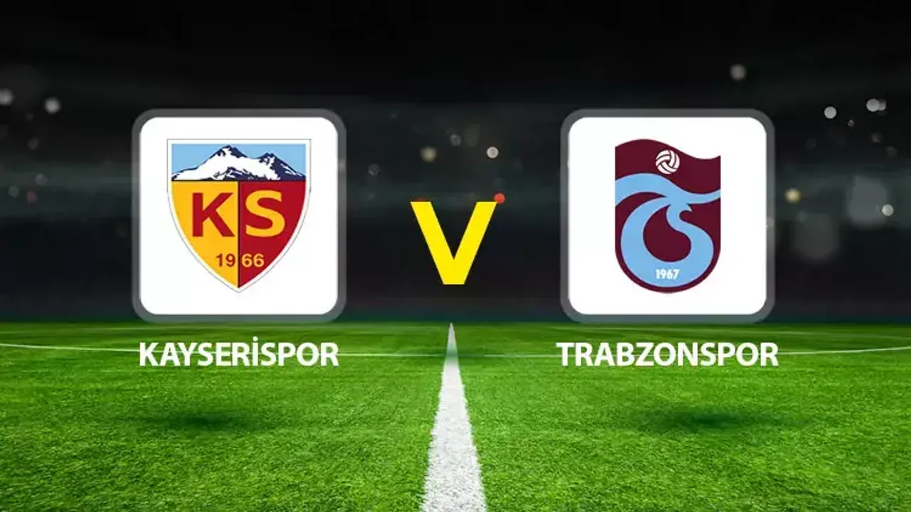 Kayserispor - Trabzonspor maçı ne zaman, saat kaçta ve hangi kanalda? (Trendyol Süper Lig)
