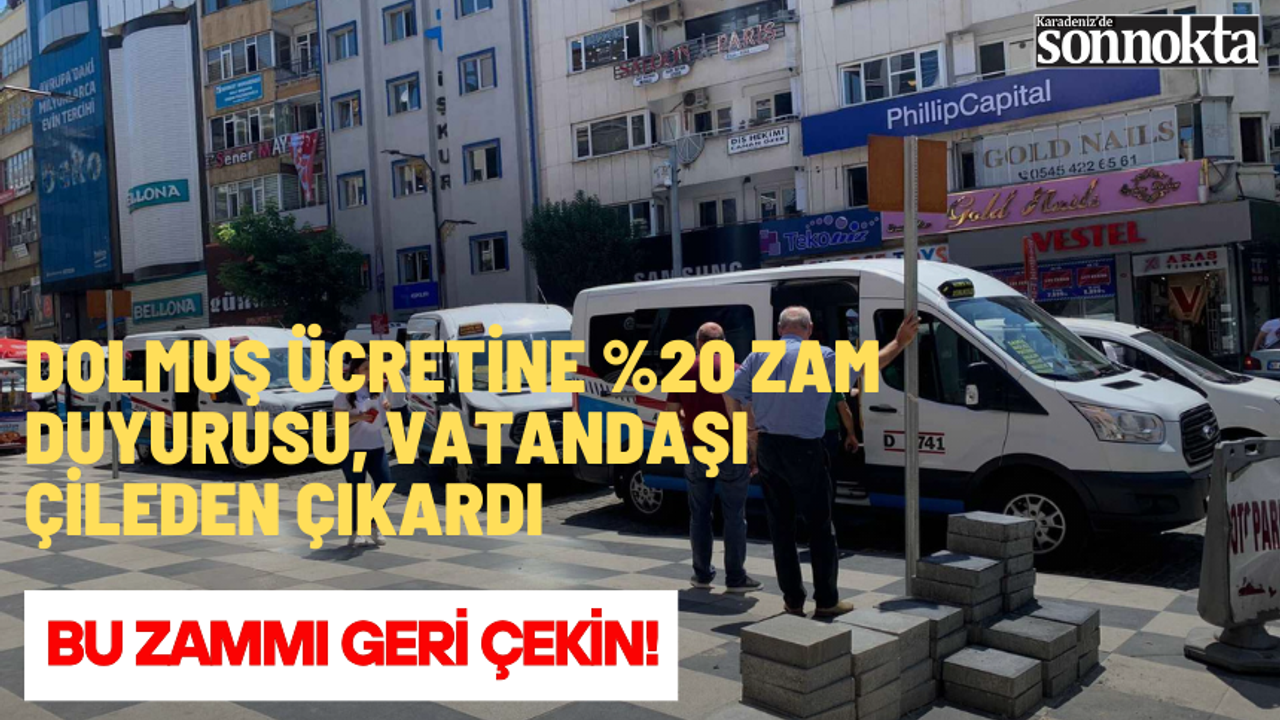 Trabzon Dolmuş Ücretine %20 Zam Duyurusu, Vatandaşı Çileden Çıkardı... Bu Zammı Geri Çekin!