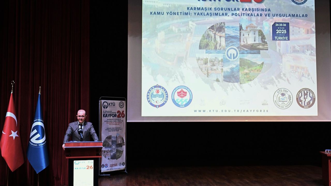 KTÜ’de Düzenlenen 26. Uluslararası Kamu Yönetimi Forumu (KAYFOR’26) Başladı