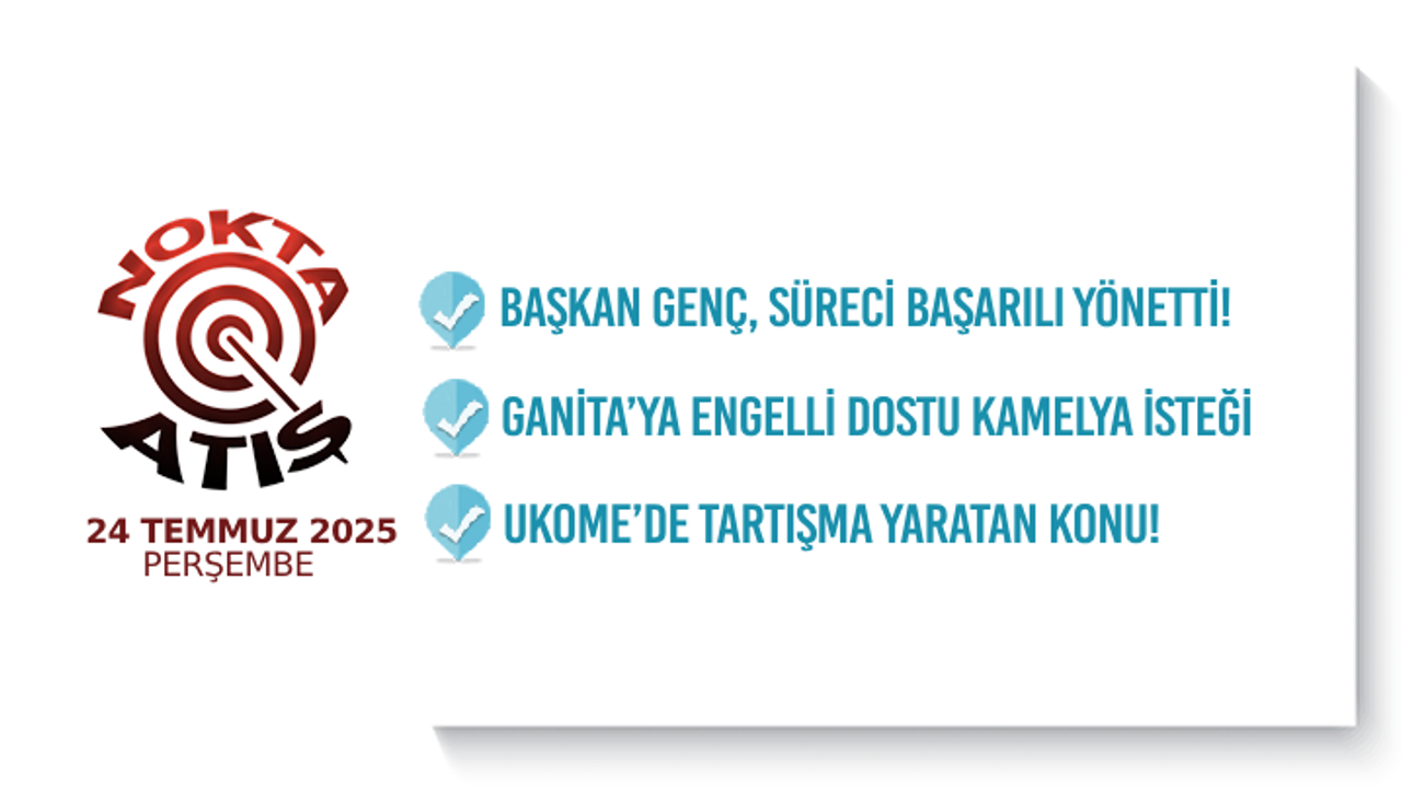 Nokta Atış -24.7.2025
