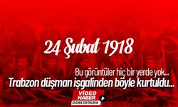 24 Şubat 1918 Trabzon'un Kurtuluşu... Trabzon düşman işgalinden bakın nasıl kurtuldu...