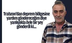 Deprem bölgesine yardım göndereyim derken öyle bir şey yaptı ki...