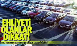 Ehliyeti olanlar dikkat: 35 yaşından büyükler yaptırmak zorunda, büyük cezası var!