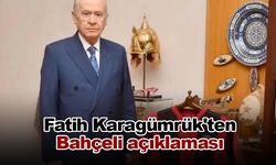 Fatih Karagümrük'ten Bahçeli açıklaması