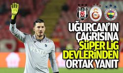 Fenerbahçe, Beşiktaş ve Galatasaray'dan Uğurcan Çakır'ın çağrısına yanıt