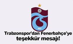 Trabzonspor'dan Fenerbahçe'ye teşekkür mesajı