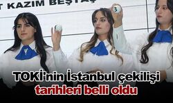 TOKİ'nin İstanbul çekilişi tarihleri belli oldu