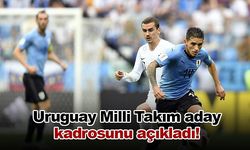 Uruguay Milli Takım aday kadrosunu açıkladı!