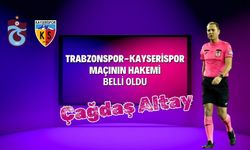 Trabzonspor-Kayserispor maçının hakemi belli oldu