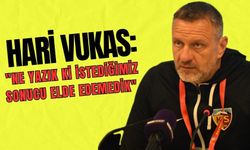 Hari Vukas: "Ne yazık ki istediğimiz sonucu elde edemedik"