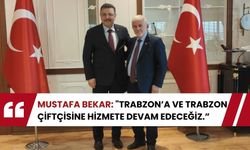 Mustafa Bekar: "Trabzon’a ve Trabzon çiftçisine hizmete devam edeceğiz.”