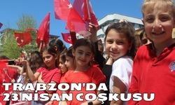 Trabzon'da 23 Nisan coşkusu