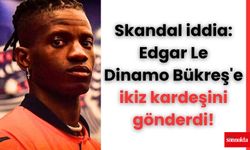 Skandal iddia: Edgar Le Dinamo Bükreş'e ikiz kardeşini gönderdi!