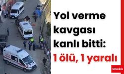 Yol verme kavgası kanlı bitti: 1 ölü, 1 yaralı