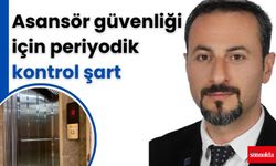 Asansör güvenliği için periyodik kontrol şart