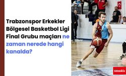 Trabzonspor Erkekler Bölgesel Basketbol Ligi Final Grubu maçları nerede? Ne zaman? Hangi kanalda?