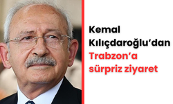 Kemal Kılıçdaroğlu’dan  Trabzon’a sürpriz ziyaret