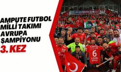 Ampute Futbol Milli Takımı 3. kez Avrupa Şampiyonu