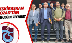 Eski Başkan Özak’tan Trabzonspor'a ziyaret