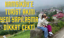 Hamsiköy’e turist akını  yeni yapılaşma dikkat çekti