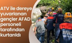 ATV ile dereye yuvarlanan gençler AFAD personeli tarafından kurtarıldı