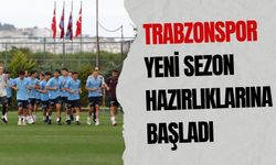 Trabzonspor yeni sezon hazırlıklarına başladı