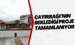 Çayırbağı’nın beklediği proje tamamlanıyor