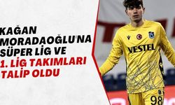 Kağan Moradaoğlu'na Süper Lig ve 1. Lig takımları talip oldu