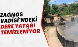 Zağnos Vadisi’ndeki dere yatağı temizleniyor