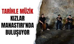 Tarihle müzik Kızlar Manastırı'nda buluşuyor