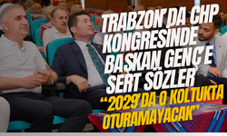 Trabzon'da CHP kongresinde Başkan Genç'e sert sözler