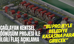 Çağlayan Kentsel Dönüşüm Projesi ile ilgili flaş açıklama