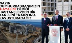 Trabzon Şehir Hastanesi 2025 Yılı Sonunda Hizmete Girecek