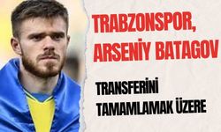 Trabzonspor, Arseniy Batagov Transferini Tamamlamak Üzere