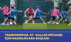 Trabzonspor, St. Gallen Rövanşı İçin Hazırlıklara Başladı