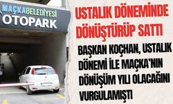 USTALIK DÖNEMİNDE  DÖNÜŞTÜRÜP SATTI