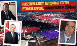 Trabzon’da Sanayi Siteleri İçin KTÜ’den Bilimsel Uygunluk Raporu