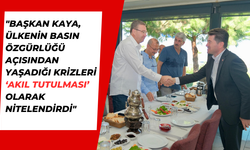 Başkan Kaya: “Türkiye, Basının Gücünü Kullanabilen Bir Ülke Olmalı”