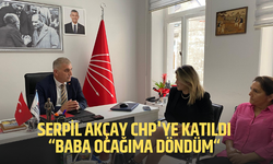 Serpil Akçay CHP'ye Katıldı: “Baba Ocağıma Döndüm“