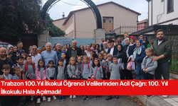 Trabzon 100.Yıl İlkokul Öğrenci Velilerinden Acil Çağrı: 100. Yıl İlkokulu Hala Açılmadı!