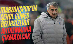 Trabzonspor'da Şenol Güneş belirsizliği! Antrenmana çıkmayacak