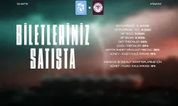 BİLETLER SATIŞA ÇIKTI