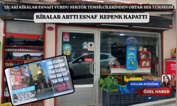 KİRALAR ARTTI ESNAF  KEPENK KAPATTI