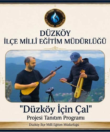 “DÜZKÖY İÇİN ÇAL” PROJESİ HAYATA GEÇİRİLDİ