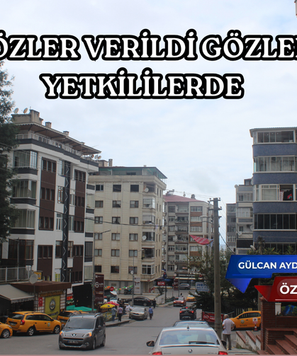 SÖZLER VERİLDİ GÖZLER YETKİLİLERDE