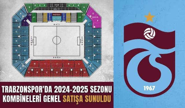 Trabzonspor'da 2024-2025 sezonu kombineleri genel satışa sunuldu
