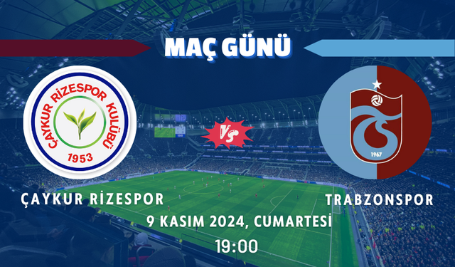 Rizespor - Trabzonspor maçı ne zaman, saat kaçta ve hangi kanalda?